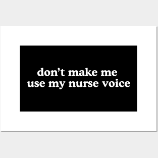 dont make me use my nurse voice Shirt, Future Nurse Posters and Art